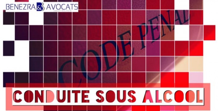 Conduite sous l'empire d'alcool ? Comment se défendre ?