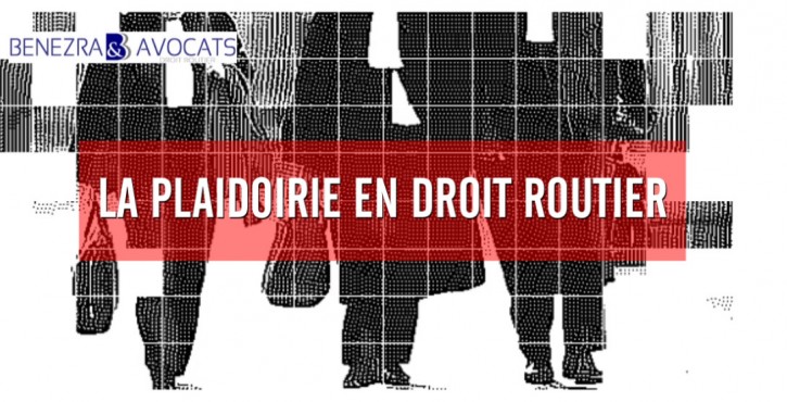 Comment se déroule une plaidoirie en droit routier ?