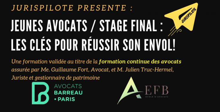 Jurispilote présente : Jeunes avocats / Stage final : comment bien réussir son envol!