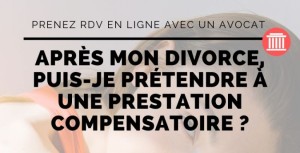 Après mon divorce, puis-je prétendre à une prestation compensatoire ?