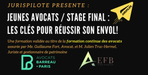 Jurispilote présente : Jeunes avocats / Stage final : comment bien réussir son envol!